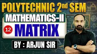 🔥Mathematics | Lec-12 | Polytechnic 2nd Semester | Unit-1| Matrix and Determinants By-Arjun Sir