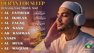 Relaxing Quran for Spiritual Healing | Al Fatihah, Surah Ar Rahman, Yasin, Mulk, Waqiah
