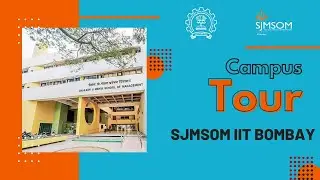 Campus Tour | Shailesh J Mehta School of Management, IIT Bombay