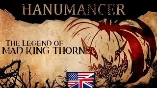 [EN] The Legend of The Mad King Thorn