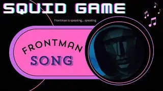 Squid Game - Front man 🎭 Song | This is the Front man Speaking | Player 001 | Squid Game Winner
