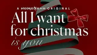 ALL I WANT FOR CHRISTMAS IS YOU - NOIR DALEAH - COVER OF MARIAH CAREY