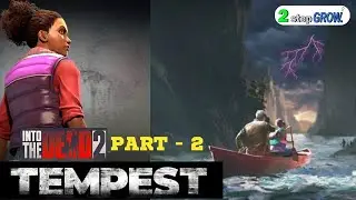 Into The Dead Tempest Part 2 | #intothedead2highlights |