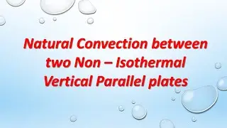 CFD -Natural Convection Between Two Non-Isothermal Vertical Parallel Plates