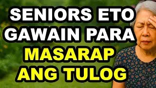 Mga Seniors, Eto ang Lihim na Gawain Para Masarap ang Tulog