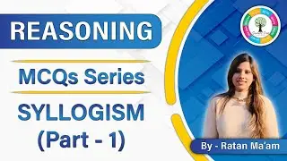 SBI PO | IBPS PO | IBPS CLERK | Reasoning | MCQ's Series | Syllogism | Most Important Questions