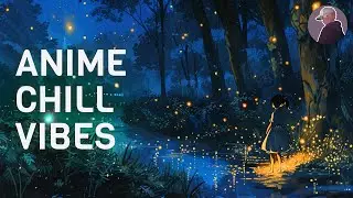 🔴Live - Anime Chill Vibes | 3 Hours of Anime Music Mix (No Ads)