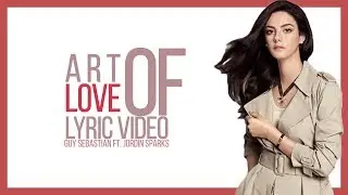 Guy Sebastian ft. Jordin Sparks- Art Of Love Lyric Video (Fan-made)