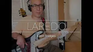 【Bass Covers, day-153】Leon Bridges - Laredo