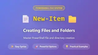 PowerShell New-Item Tutorial: Create Files and Folders Easily | Beginner Friendly Guide