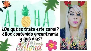 &iquest;Est&aacute;s Listo para saber que significa realmente Aloha? / &iquest;De qu&eacute; se trata este canal?