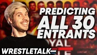 Predicting All 30 Entrants In The 2023 Men's Royal Rumble | WrestleTalk