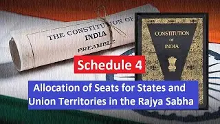 Schedule 4 : Allocation of Seats for States and Union Territories in the Rajya Sabha