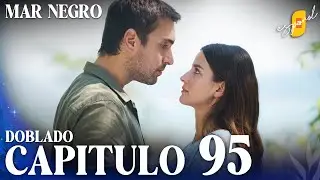 Mar Negro | Fugitiva - Capítulo 95