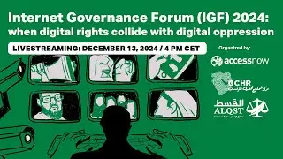 Internet Governance Forum (IGF) 2024: when digital rights collide with digital oppression