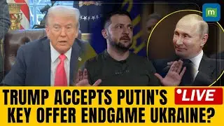 LIVE : TRUMP ACCEPTS PUTIN'S KEY OFFER ENDGAME UKRAINE? | Russia-Ukraine Updates