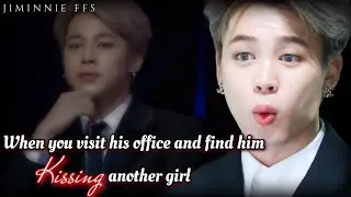 Jimin ff || When you visit his office and find him kissing another girl