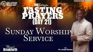 FASTING AND PRAYER (DAY 21) | SUNDAY SERVICE | 25TH JANUARY 2026  | WITH PROPHET JOSEPH OLANIYAN
