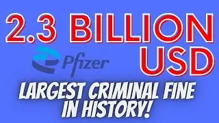2.3 BILLION USD - Largest criminal fine in history paid by Pfizer, Pinecone