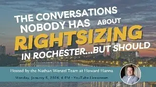 The Conversations Nobody Has About Rightsizing in Rochester&hellip; But Should