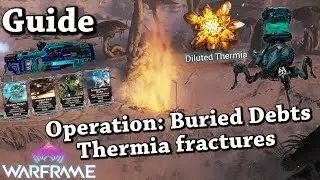 Warframe | Operation: Buried Debts - Thermia fractures [Guide]