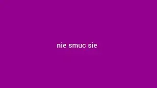 nie smuc sie