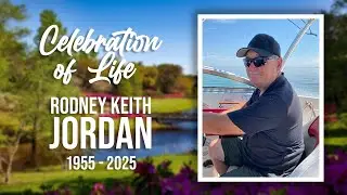 Celebration of Life - Rodney Keith Jordan