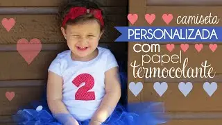 CAMISETA PERSONALIZADA | com papel termocolante