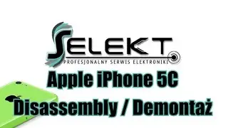 Apple iPhone 5c Disassembly / Demontaż | Selekt