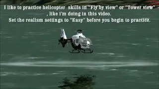 How to Practice Helicopter skills in Flight Simulator X 2013?
