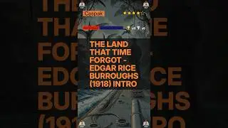 The Land That Time Forgot - Edgar Rice Burroughs (1918) Intro (Caspak - 1)