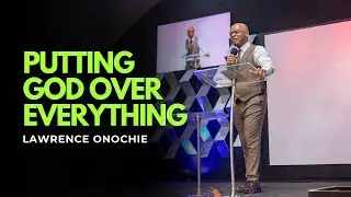 HOW TO PUT GOD OVER EVERYTHING
