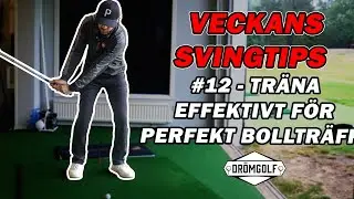 S&aring; Tr&auml;nar Du Effektivt F&ouml;r Perfekt Bolltr&auml;ff! | Veckans Svingtips #12 | MJ Acad.