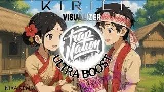 KIRILI - (ULTRABOOST) - [VISUALIZER] x NIXA REMIX || MUSIC CREDIT - @DXAMUSIC