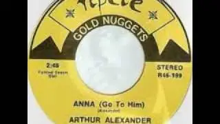 Anna (Go to Him) - Arthur Alexander  ( Real stereo)
