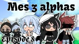 Mes 3 alphas // Episode 8 // Série FR 🇫🇷 // '' Le sombre passé de Ash '' // By : Neïru Studio