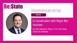 Meetings with Mayors - Ben Houchen, Mayor of the Tees Valley Combined Authority