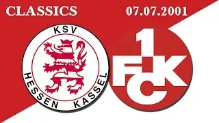Classics KSV Hessen Kassel - 1. FC Kaiserslautern | 07.07.2001
