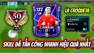 Skill Leo Rank Tấn C&ocirc;ng Nhanh Hiệu Quả Nhất (FC Mobile)