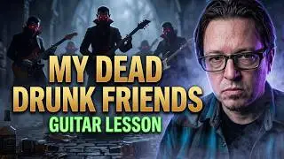 How to play MY DEAD DRUNK FRIENDS by HOLLYWOOD VAMPIRES - Guitar Lesson by Mike Gross - Tutorial