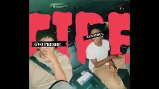 Alnatrul-fire (ft. gvo freshe)