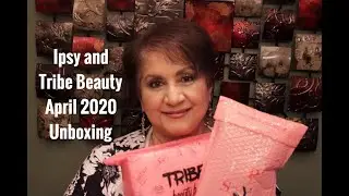 IPSY & TRIBE BEAUTY APRIL 2020 UNBOXINHG