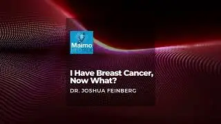 I Have Breast Cancer, Now What?