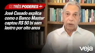Jos&eacute; Casado explica como o Banco Master captou R$ 50 bi sem lastro por oito anos