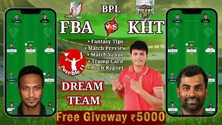 FBA vs KHT Dream11 Prediction || Fortune Barishal vs Khulna Tigers today's match Preview