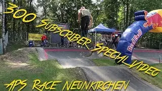 300 Subscribers Special ( Pumptrack Neunkirchen APS Race )