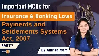 Important MCQs for Insurance and Banking Laws || Payments and Settlements Systems Act, 2007 | Part 7