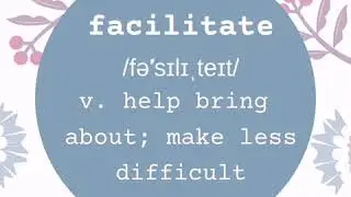 A word a day keeps the dictionary away - facilitate