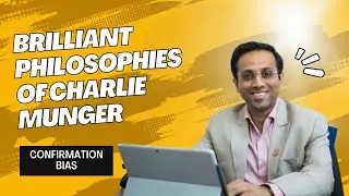 Brilliant Philosophies of Charlie Munger | Confirmation Bias | Munger Series