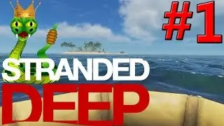 SirSlanger King of The Snakes!  | Part 1 | Stranded Deep Gameplay